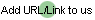 Add URL/Link to us